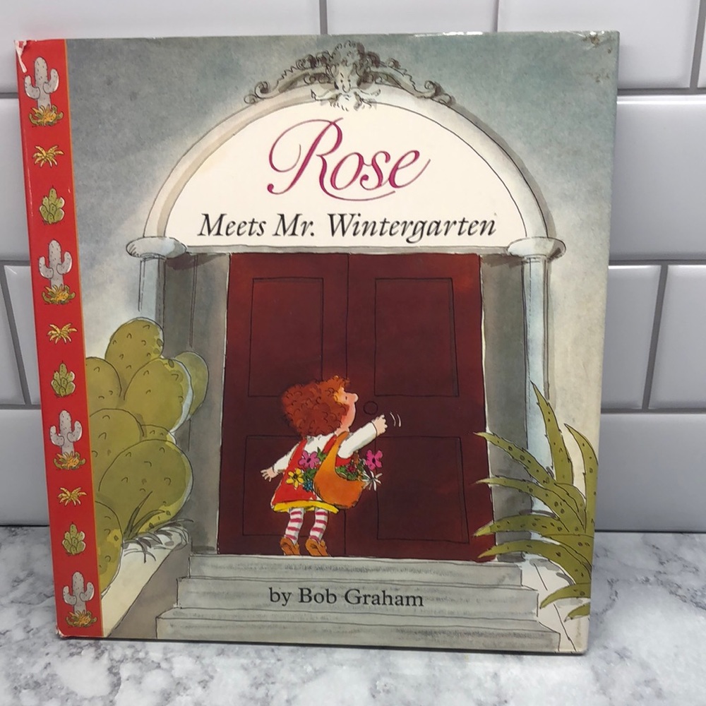 Rose Meets Mr Wintergarten by Bob Graham
